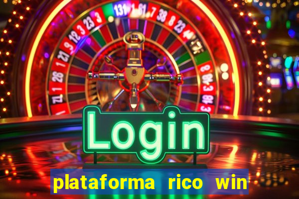 plataforma rico win paga mesmo